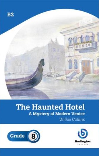 The Haunted Hotel A Mystery Of Modern Venice - B2 (Grade 8)